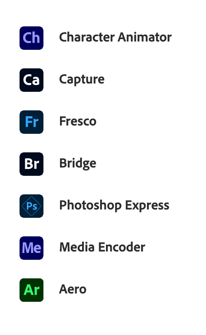 Adobe Character Animator, Capture, Fresco, Bridge, Photoshop Express, Media Encoder, Aero