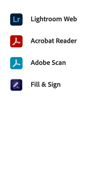 Adobe Lightroom Web, Acrobat Reader, Adobe Scan, Fill & Sign